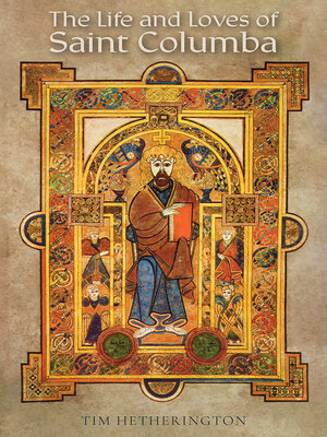 cover image of The Life and Loves of Saint Columba